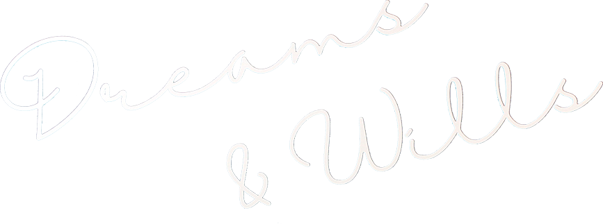 Dreams & Wills